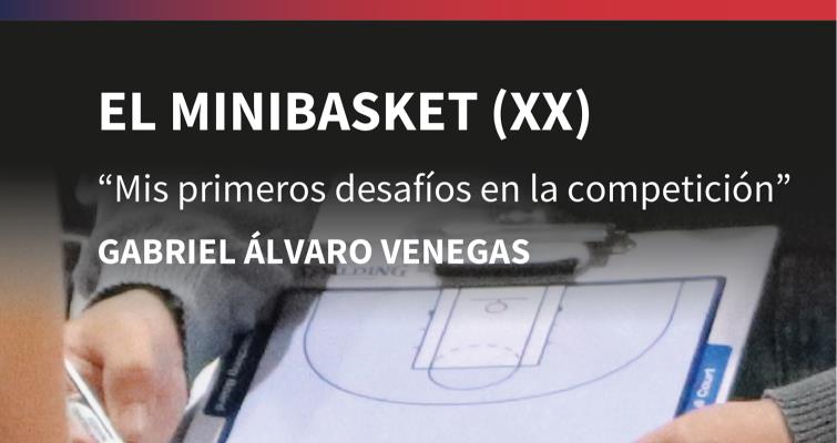 XX El Minibasket: Mis primeros desafíos en la competición