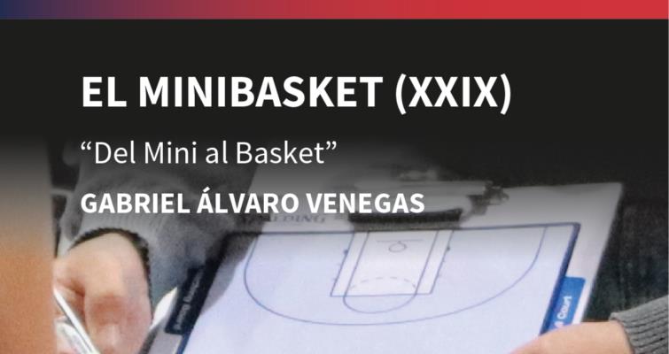 XXIV El Minibasket: 'Del Mini al Basket'